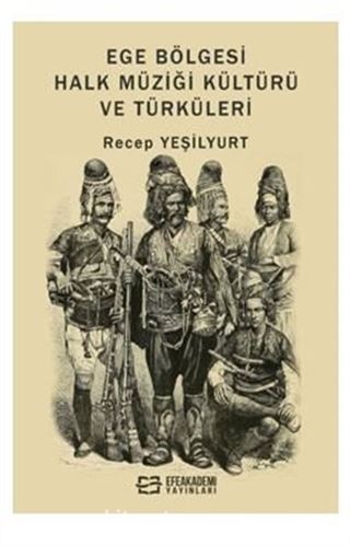 Ege Bölgesi Halk Müziği Kültürü ve Türküleri