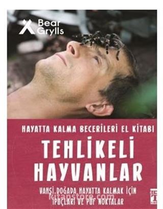 Tehlikeli Hayvanlar - Hayatta Kalma Becerileri El Kitabı