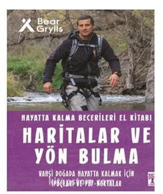 Haritalar ve Yön Bulma - Hayatta Kalma Becerileri El Kitabı