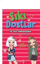 Sıkı Dostlar (Ya Sen Olmasaydın)