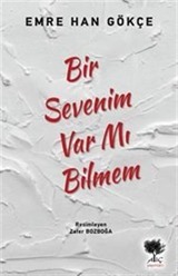 Bir Sevenim Var mı Bilmem