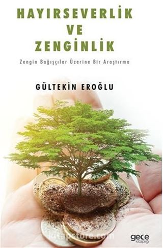 Hayırseverlik Ve Zenginlik / Zengin Bağışçılar Üzerine Bir Araştırma