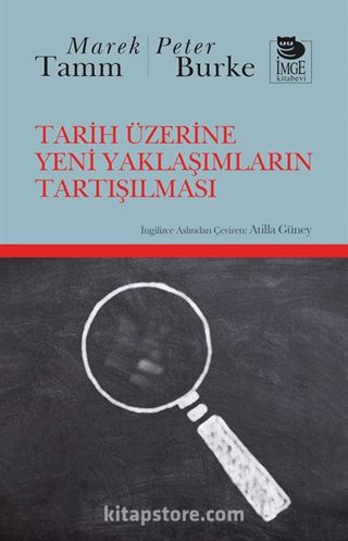 Tarih Üzerine Yeni Yaklaşımların Tartışılması