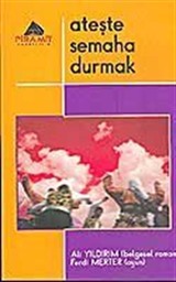 Ateşte Semaha Durmak