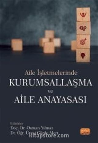 Aile İşletmelerinde Kurumsallaşma Ve Aile Anayasası