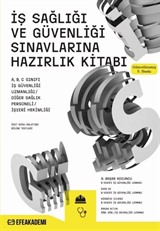 İş Sağlığı Ve Güvenliği Sinavlarına Hazırlık Kitabı