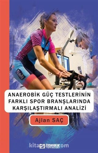 Anaerobik Güç Testlerinin Farklı Spor Branşlarında Karşılaştırmalı Analizi