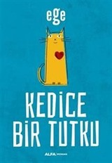 Kedice Bir Tutku