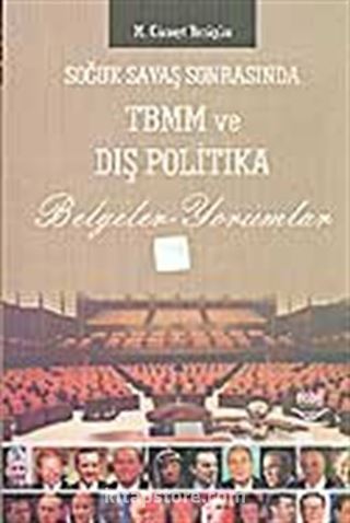 Soğuk Savaş Sonrası TBMM ve Dış Politika / Belgeler - Yorumlar