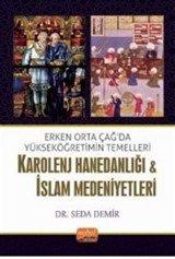 Erken Orta Çağda Yükseköğretimin Temelleri: Karolenj Hanedanlığı