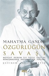 Özgürlüğün Savaşı / Mevcut Durum İle İlgili Yazı Ve Konuşmaların Kapsamlı Bir Toplamı