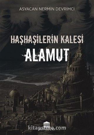 Haşhaşilerin Kalesi Alamut