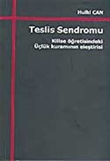 Teslis Sendromu / Kilise Öğretisindeki Üçlük Kuramının Eleştirisi