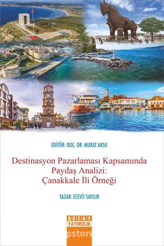 Destinasyon Pazarlaması Kapsamında Paydaş Analizi: Çanakkale İli Örneği