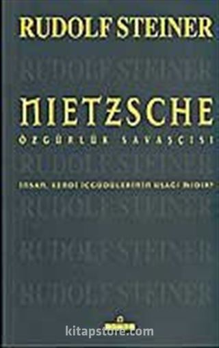 Nietzsche Özgürlük Savaşçısı