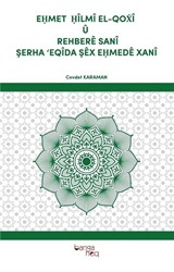 Eḥmet Ḥîlmî El-Qoẋî Û Rehberê Sanî Şerha 'Eqîda Şêx Eḥmedê Xanî