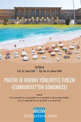 Politik ve Hukuki Yönleriyle Turizm (Cumhuriyet'ten Günümüze)