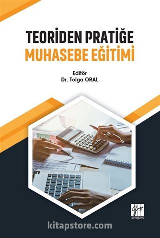 Teoriden Pratiğe Muhasebe Eğitimi