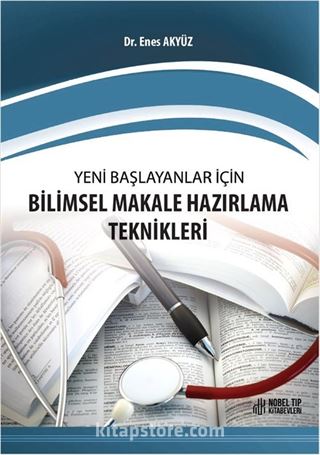 Yeni Başlayanlar için Bilimsel Makale Hazırlama Teknikleri