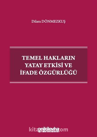 Temel Hakların Yatay Etkisi ve İfade Özgürlüğü