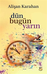 Dün Bugün Yarın