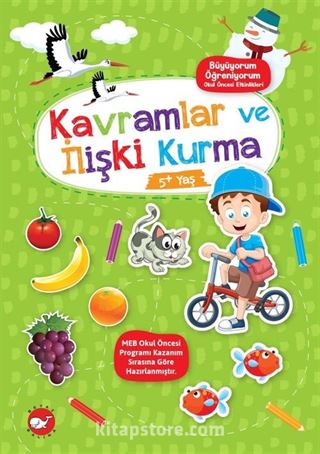 Büyüyorum Öğreniyorum Okul Öncesi Etkinlikleri - Kavramlar ve İlişki Kurma 5+ Yaş