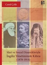 İdari ve Sosyal Dinamikleriyle İngiliz Yönetiminde Kıbrıs (1878-1914)