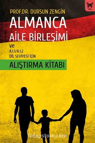 Almanca Aile Birleşimi Ve A.1.1/A.1.2 Dil Seviyesi İçin Alıştırma Kitabı