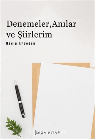 Denemeler, Anılar ve Şiirlerim