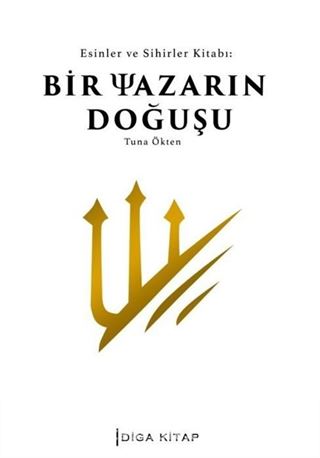 Esinler ve Sihirler Kitabı: Bir Yazarın Doğuşu