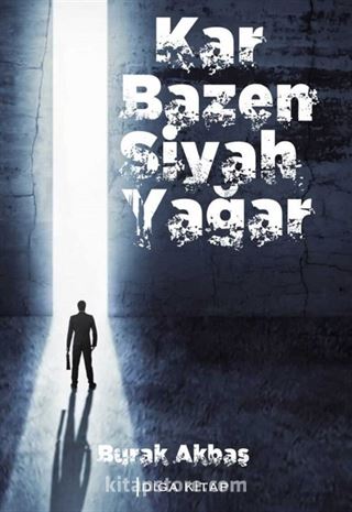 Kar Bazen Siyah Yağar