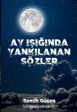 Ay Işığında Yankılanan Sözler