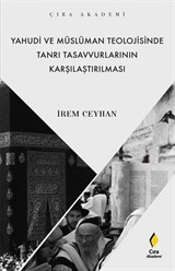 Yahudi ve Müslüman Teolojisinde Tanrı Tasavvurlarının Karşılaştırılması