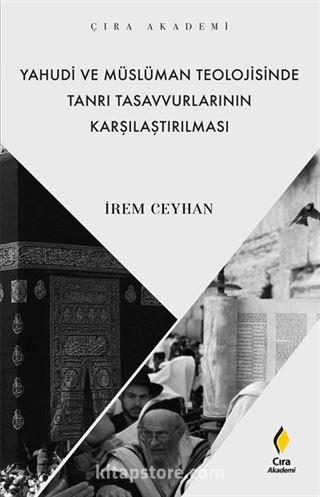 Yahudi ve Müslüman Teolojisinde Tanrı Tasavvurlarının Karşılaştırılması