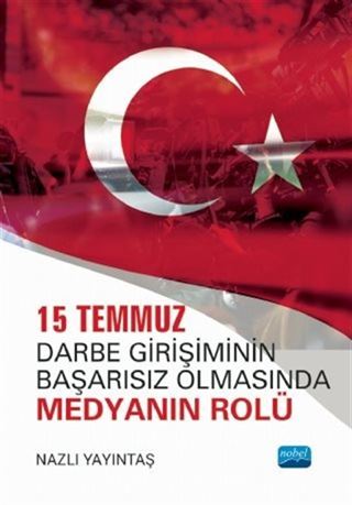 15 Temmuz Darbe Girişiminin Başarısız Olmasında Medyanın Rolü