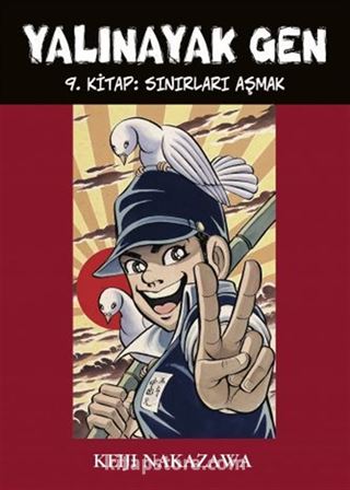 Yalınayak Gen 9. Kitap: Sınırları Aşmak