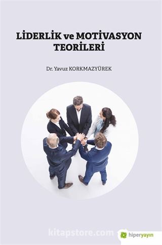 Liderlik ve Motivasyon Teorileri