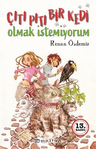 Çıtı Pıtı Bir Kedi Olmak İstemiyorum