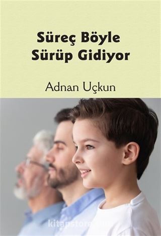 Süreç Böyle Sürüp Gidiyor