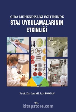 Gıda Mühendisliği Eğitiminde Staj Uygulamalarının Etkinliği