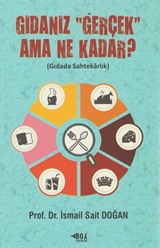 Gıdanız 'Gerçek' Ama Ne Kadar? (Gıdada Sahtekarlık)