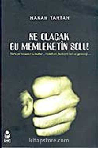 Ne Olacak Bu Memleketin Solu!