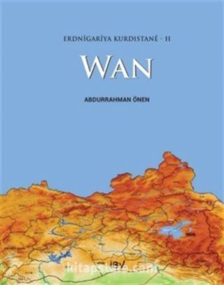 Erdnigariya Kurdistane - 2: Wan