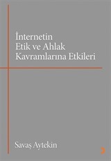 İnternetin Etik ve Ahlak Kavramlarına Etkileri