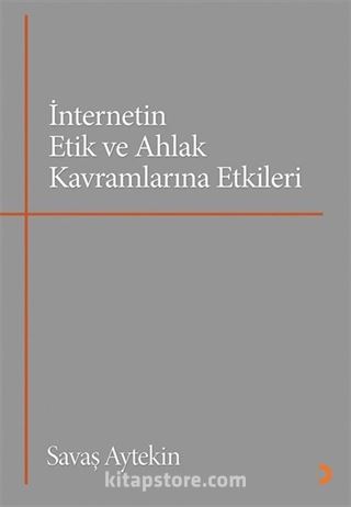 İnternetin Etik ve Ahlak Kavramlarına Etkileri