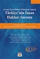 Avrupa İnsan Hakları Sözleşmesi Işığında Türkiye'nin İnsan Hakları Sorunu