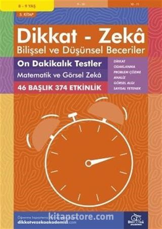 10 Dakikalık Testler Matematik ve Görsel Zeka (8 - 9 Yaş 5.Kitap, 374 Etkinlik) / Dikkat Zeka