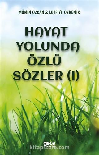 Hayat Yolunda Özlü Sözler (I)