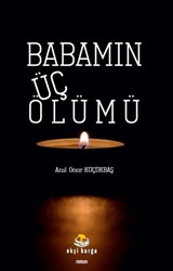 Babamın Üç Ölümü