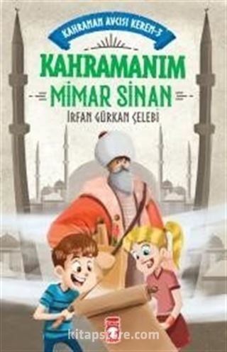 Kahramanım Mimar Sinan - Kahraman Avcısı Kerem 3